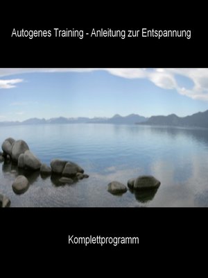 cover image of Autogenes Training--Anleitung zur Entspannung--Komplettprogramm